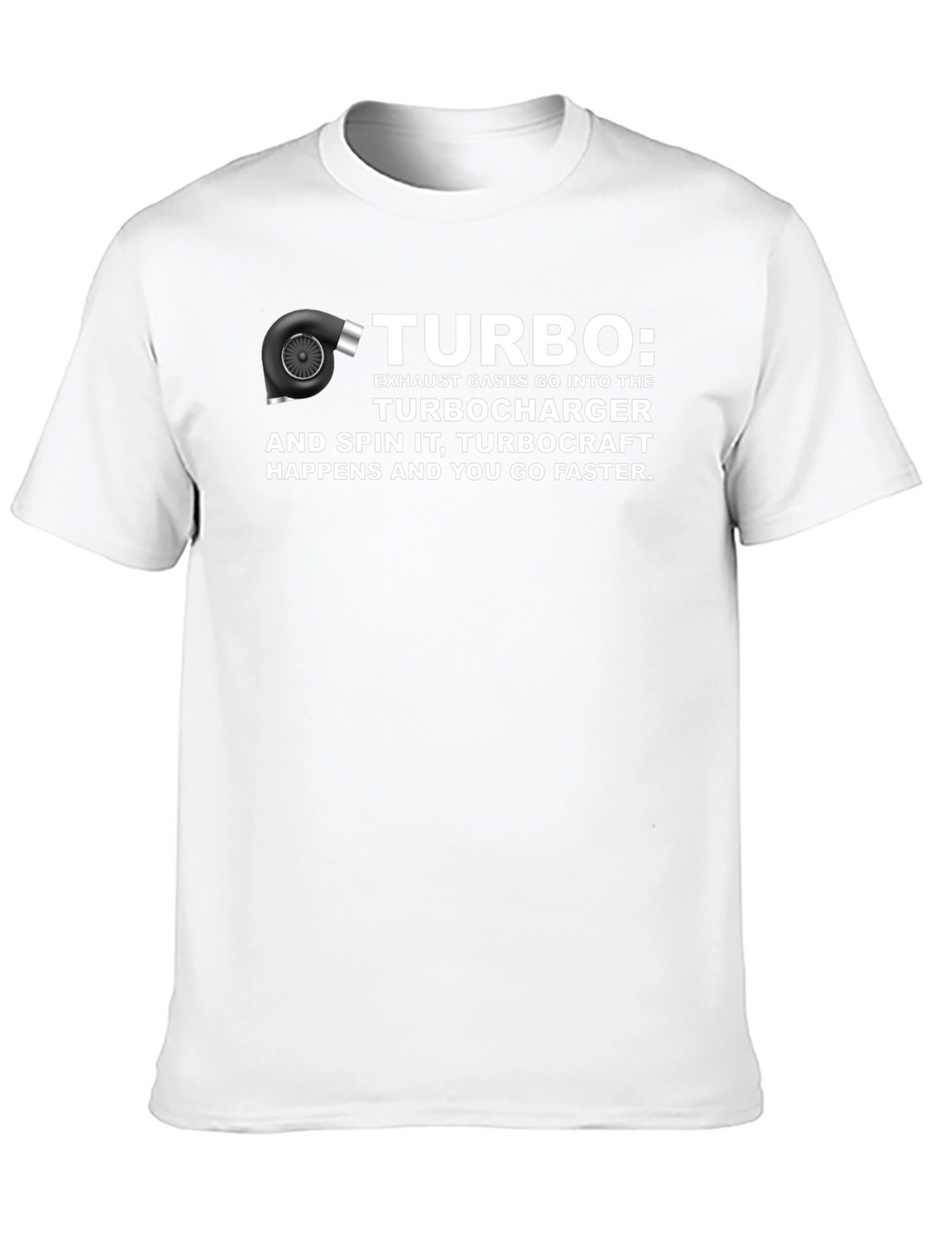 Turbocharger T-Shirt - Spin It & Go Faster!