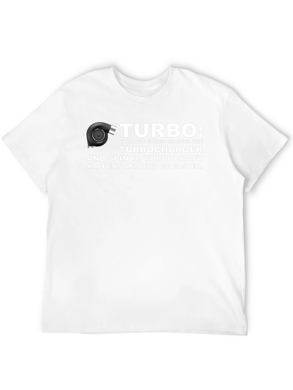Turbocharger T-Shirt - Spin It & Go Faster!