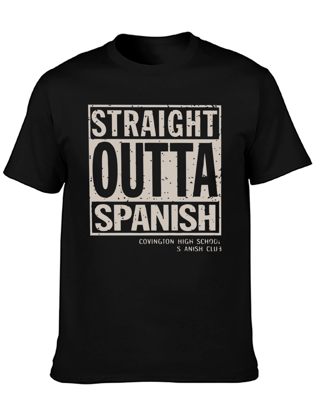 Straight Outta Spanish - Novelty Graphic Tee