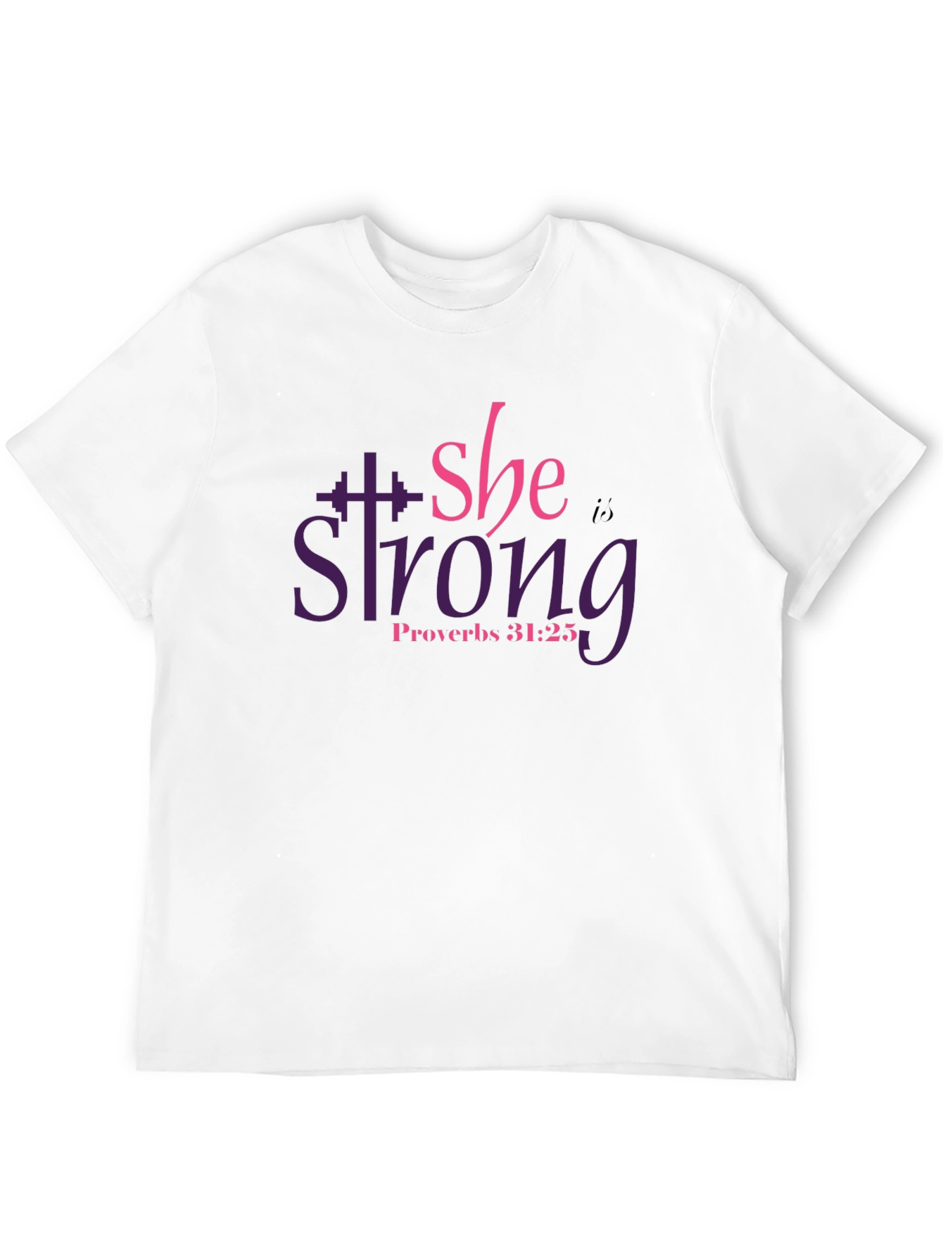 She Is Strong T-Shirt: Proverbs 31:25 Fitness Tee