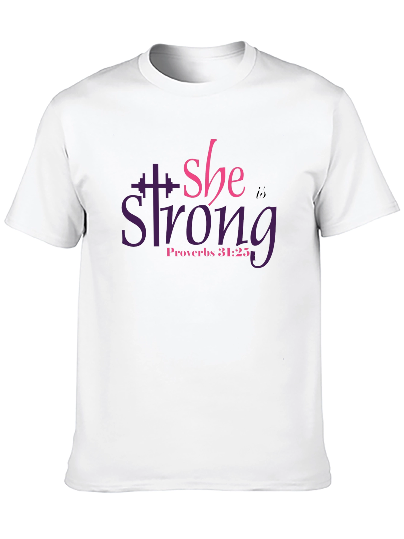 She Is Strong T-Shirt: Proverbs 31:25 Fitness Tee