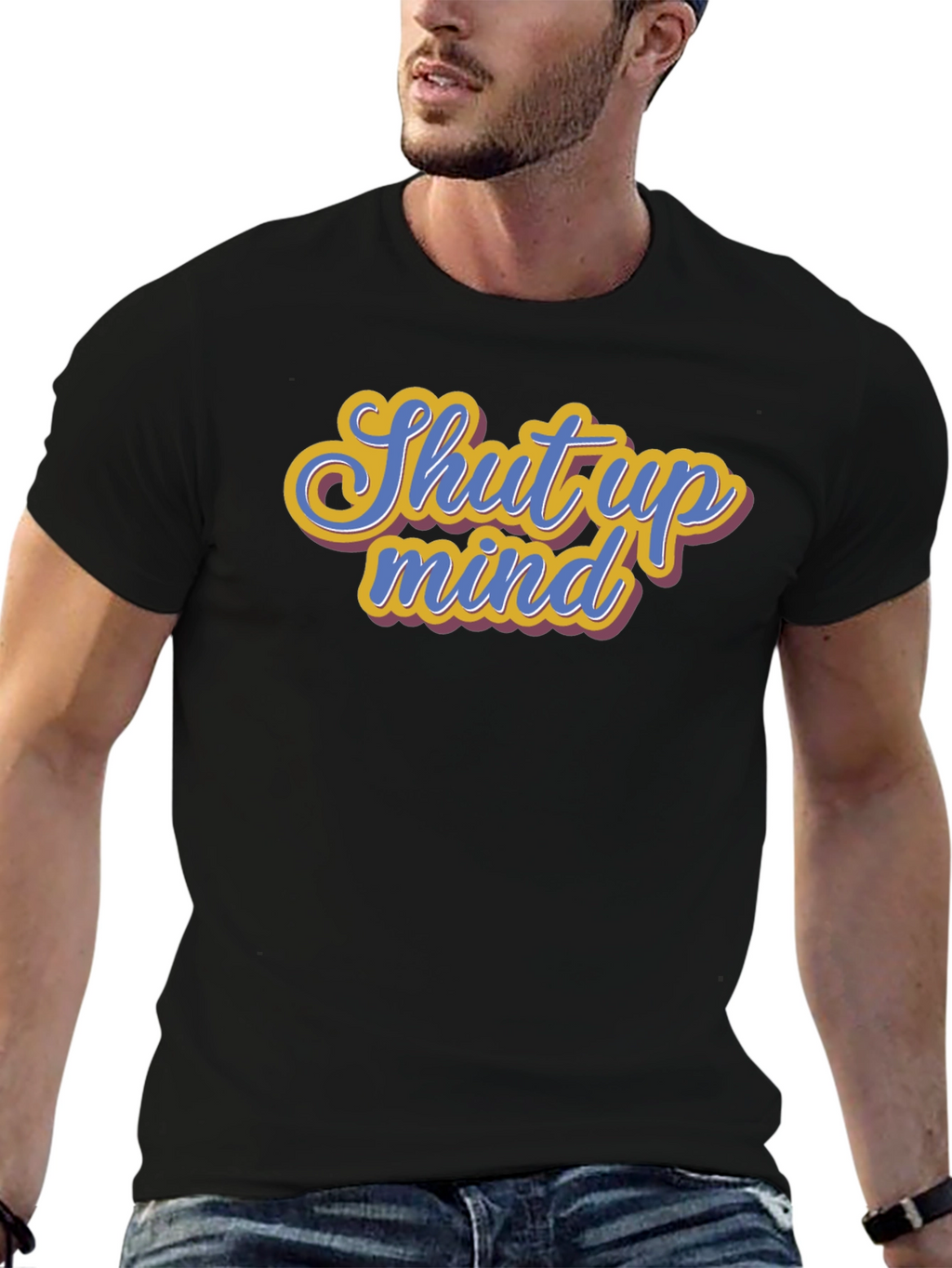 Shut Up Mind Graphic Tee - Soft Cotton