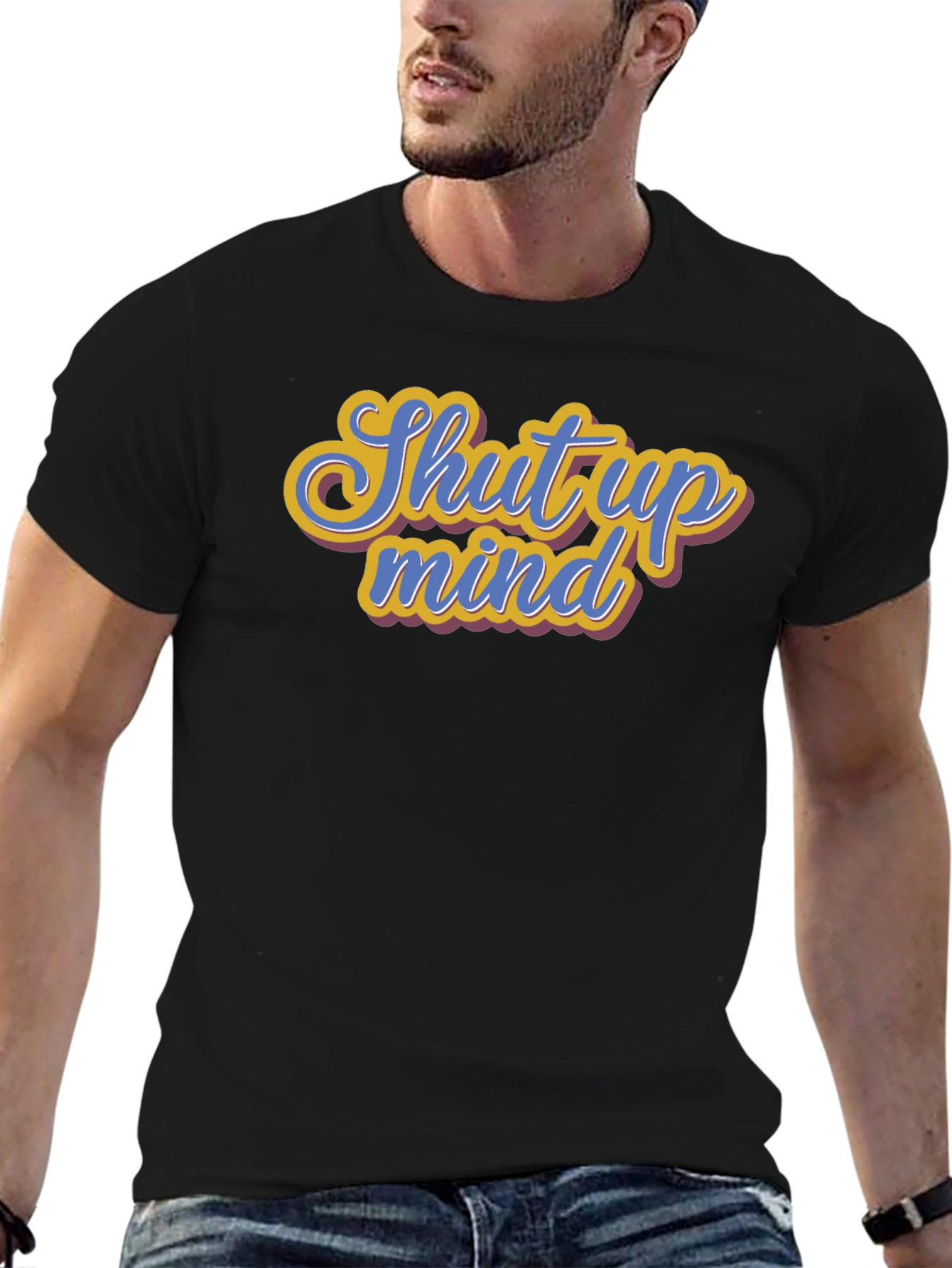 Shut Up Mind Graphic Tee - Soft Cotton
