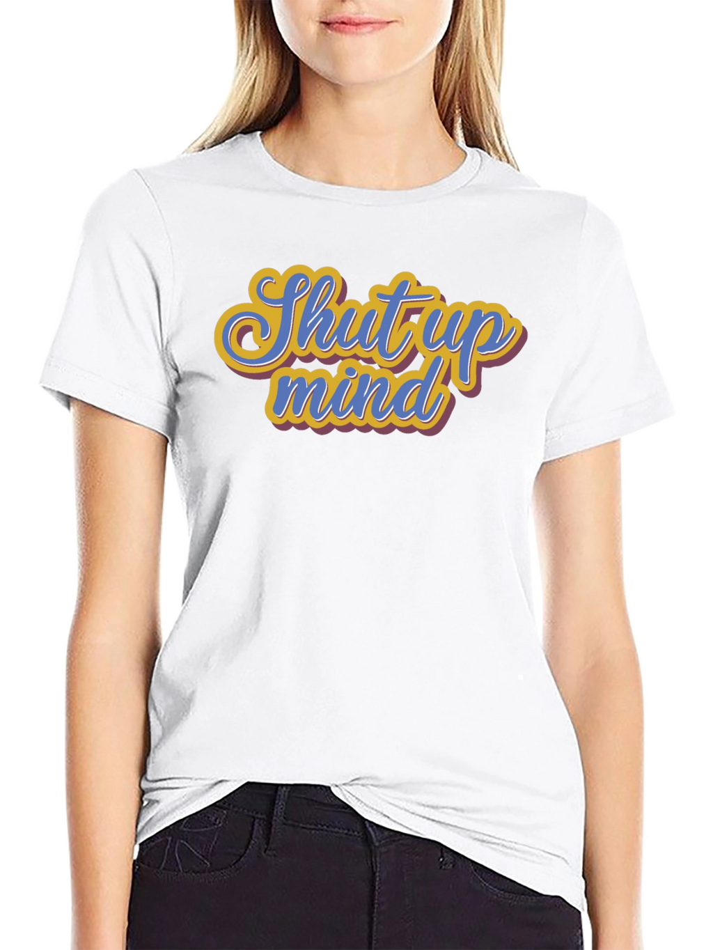 Shut Up Mind Graphic Tee - Soft Cotton