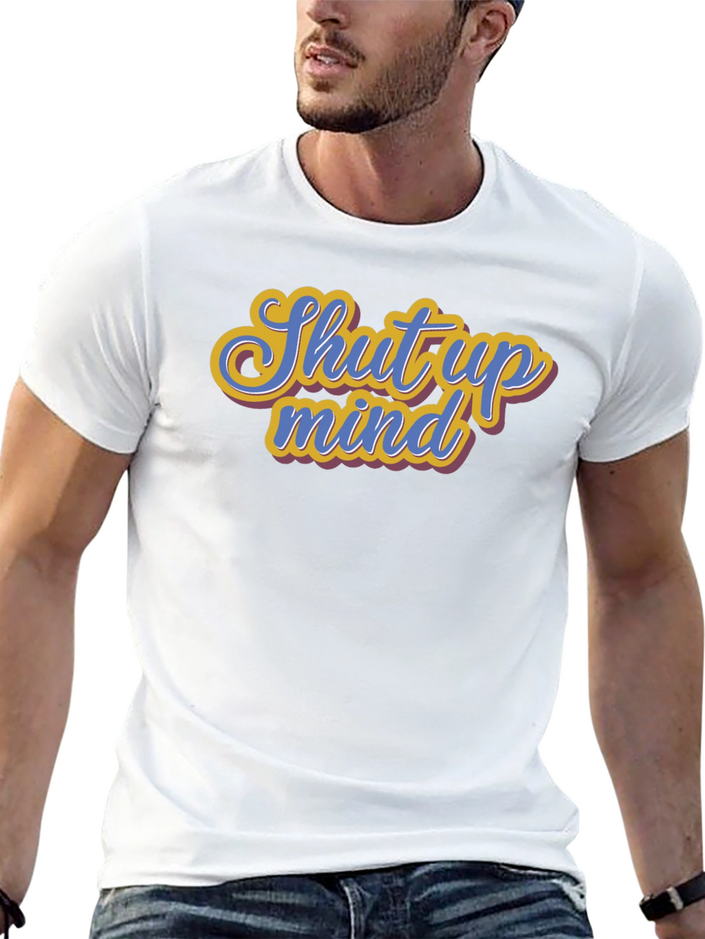 Shut Up Mind Graphic Tee - Soft Cotton