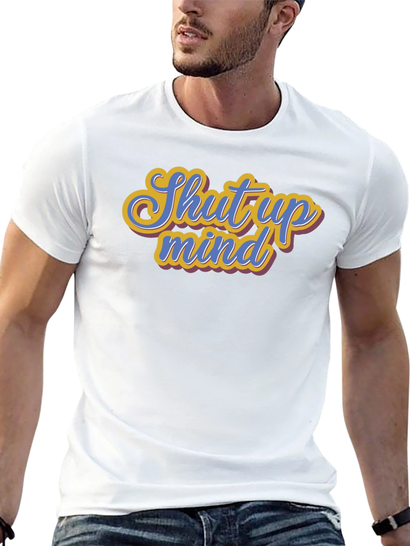 Shut Up Mind Graphic Tee - Soft Cotton