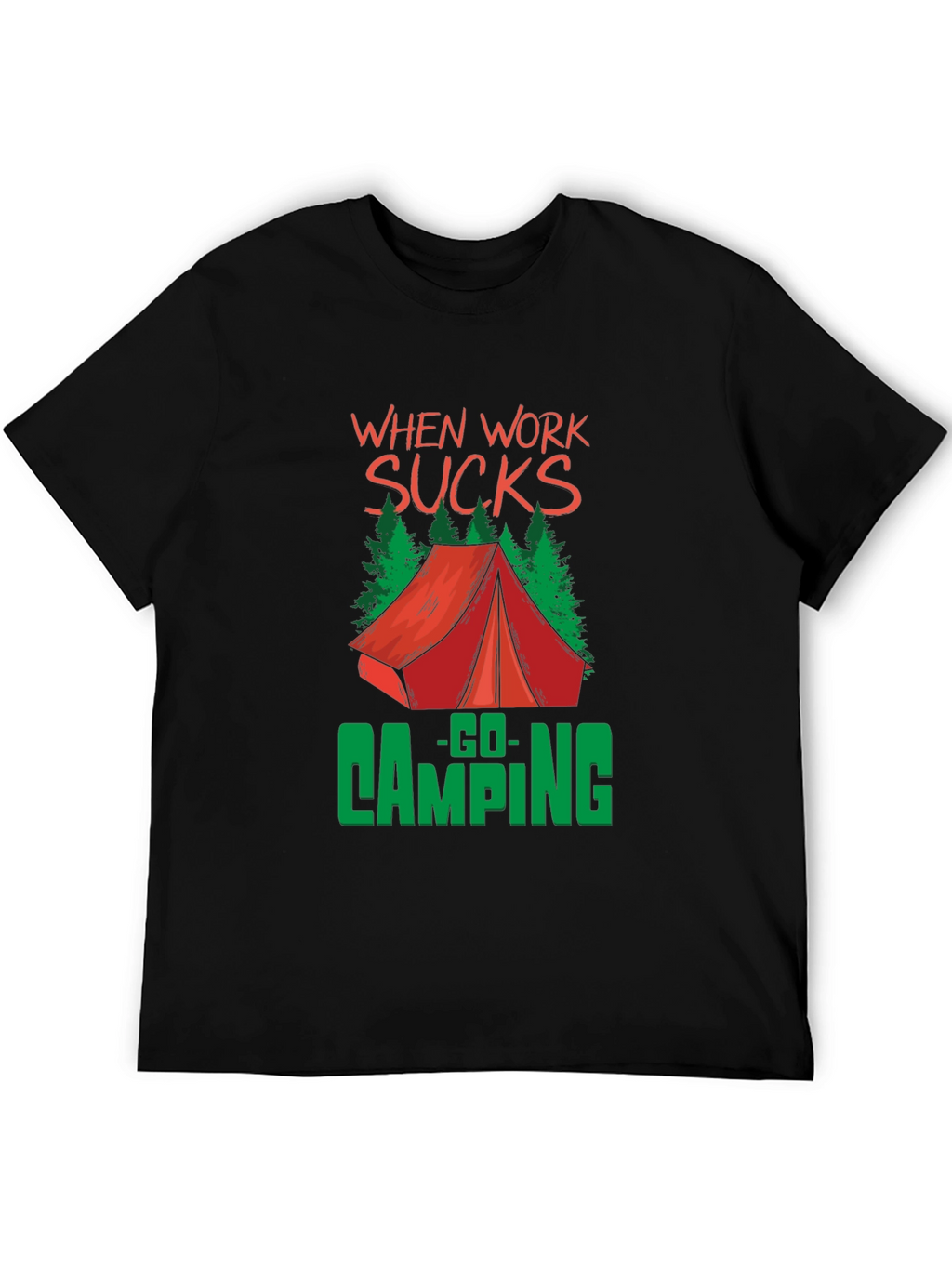 When Work Sucks Go Camping Graphic Tee