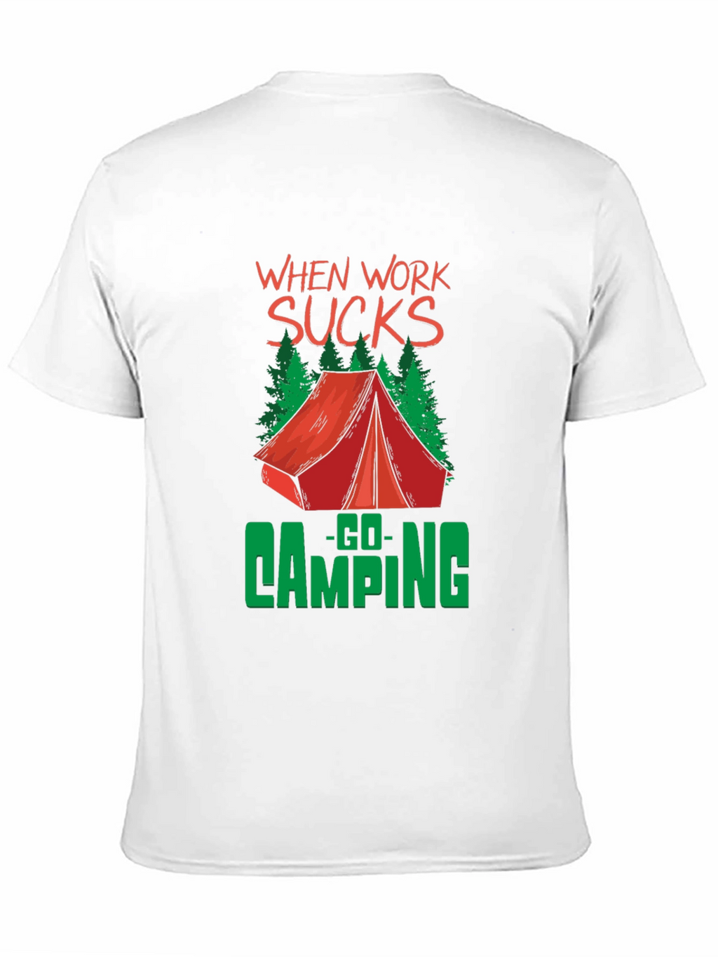 When Work Sucks Go Camping Graphic Tee