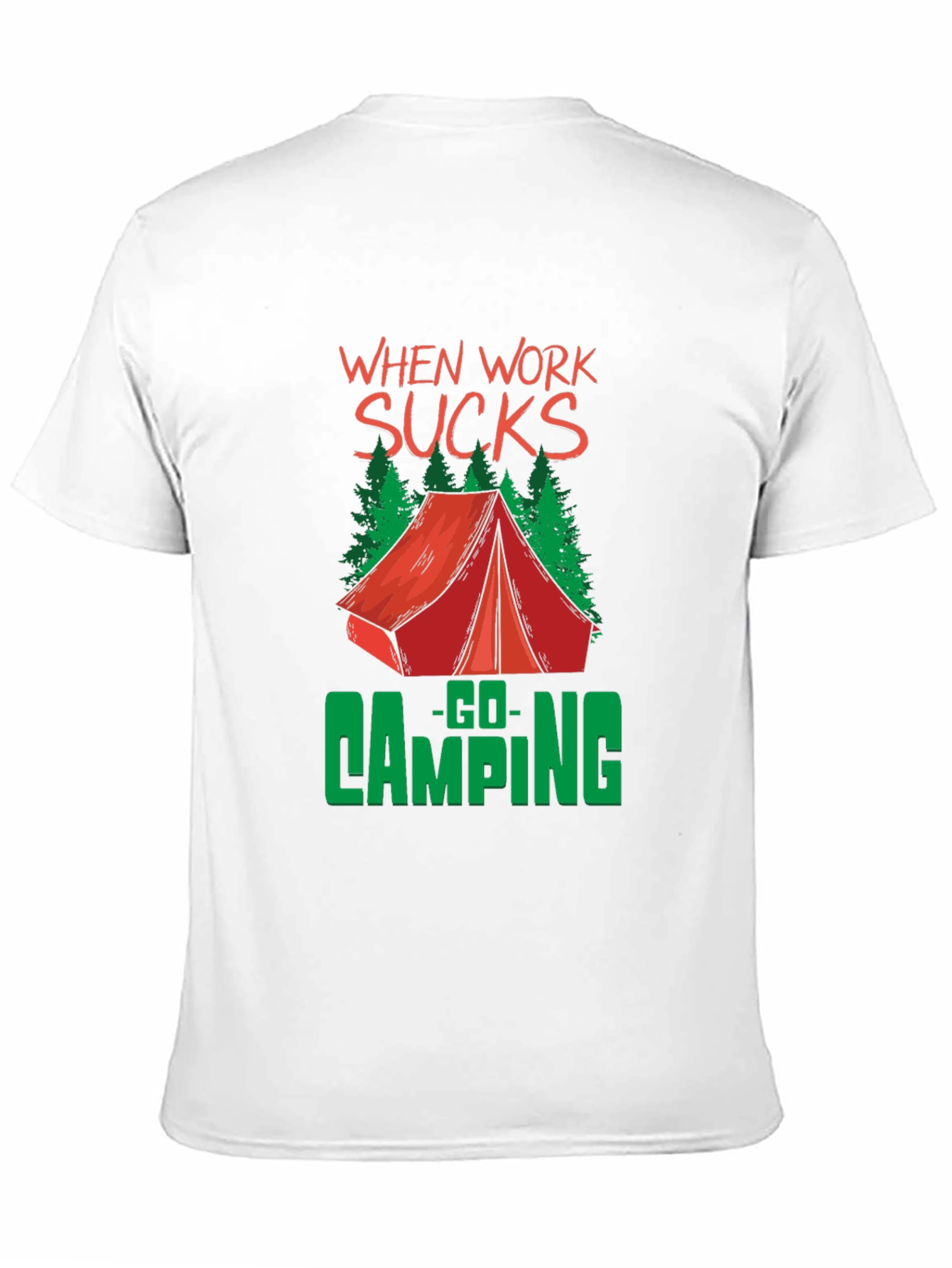 When Work Sucks Go Camping Graphic Tee