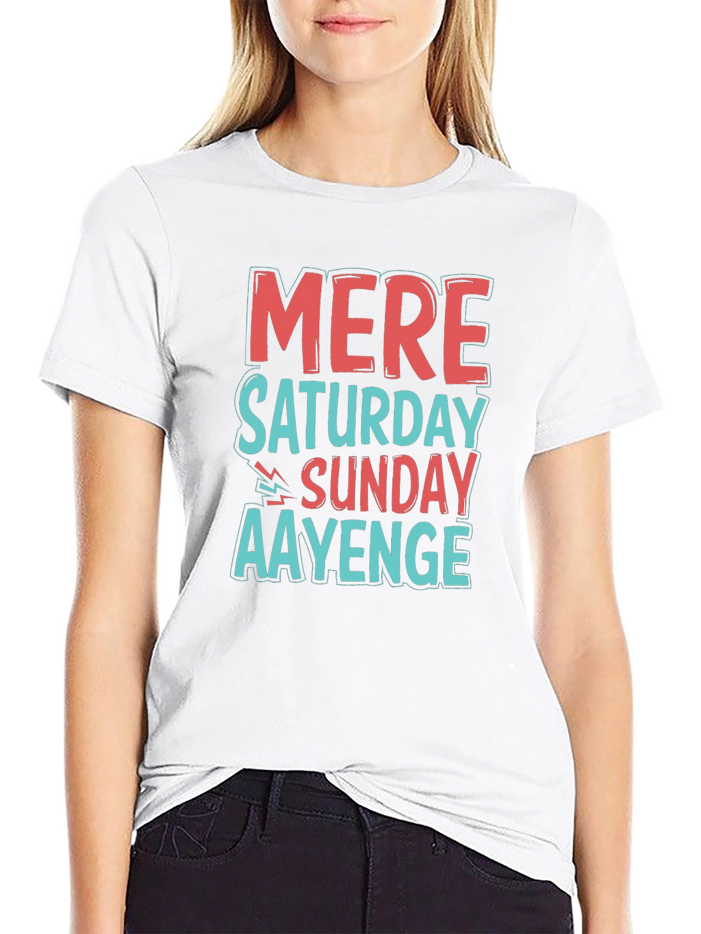 Mere Saturday Sunday Aayenge Graphic T-Shirt