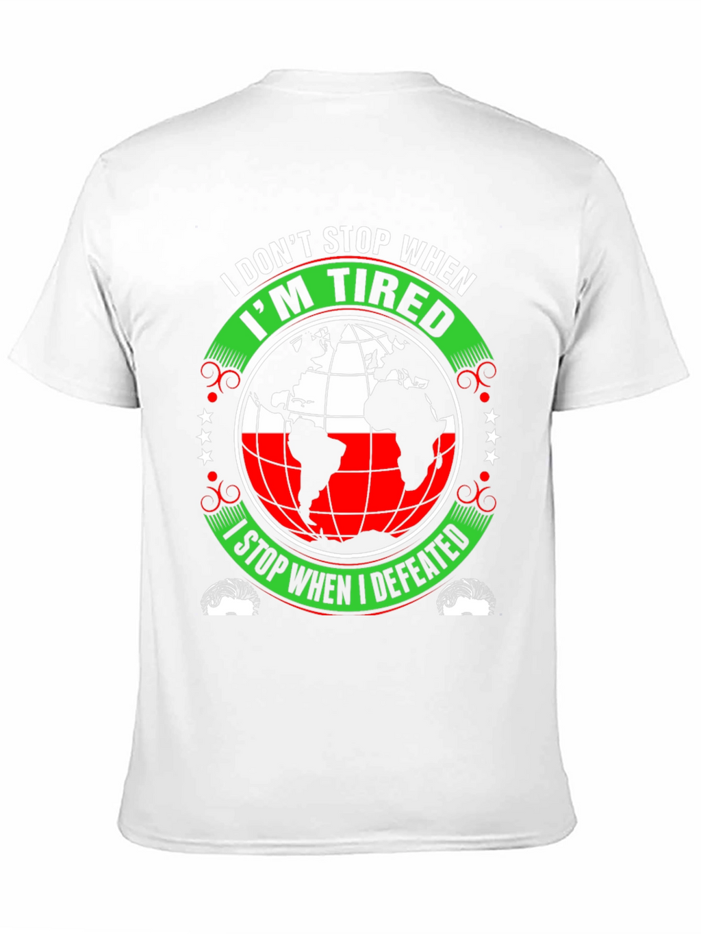 Motivational T-Shirt - I Dont Stop When Im Tired
