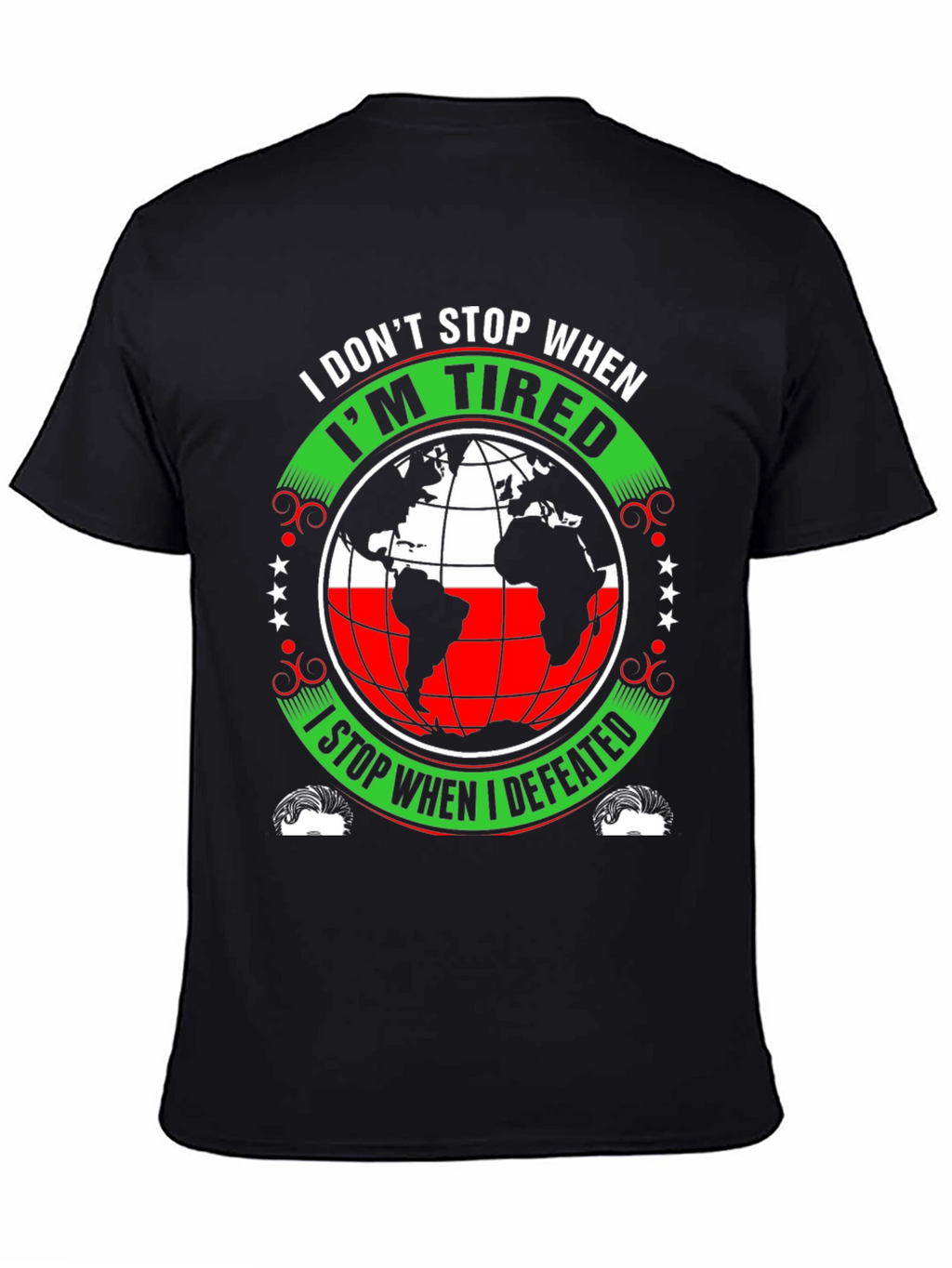 Motivational T-Shirt - I Dont Stop When Im Tired