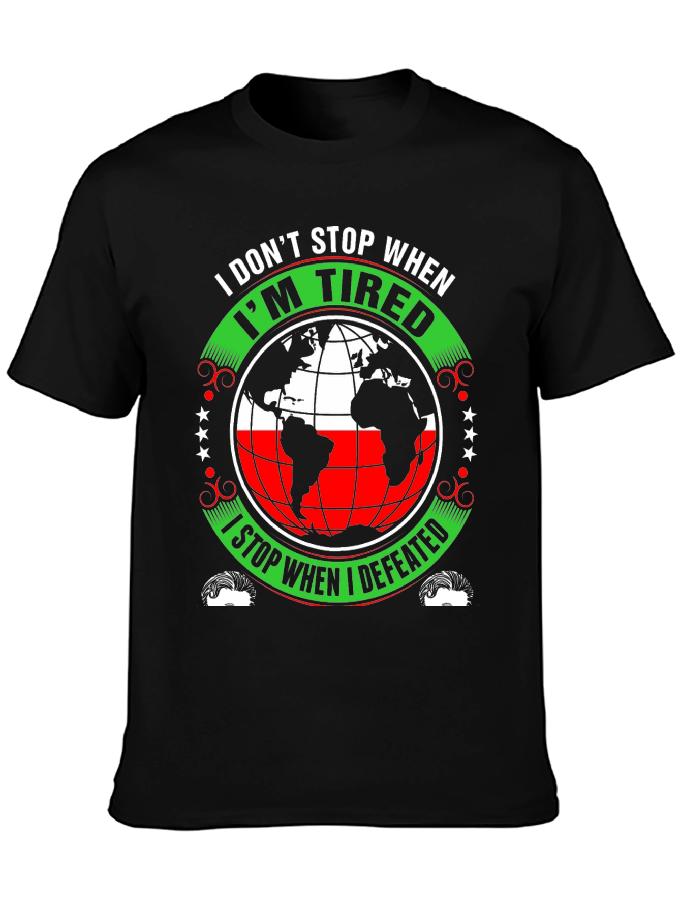 Motivational T-Shirt - I Dont Stop When Im Tired