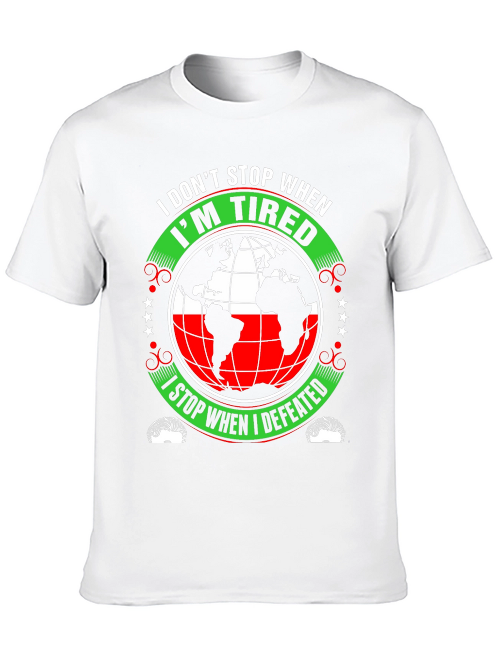 Motivational T-Shirt - I Dont Stop When Im Tired