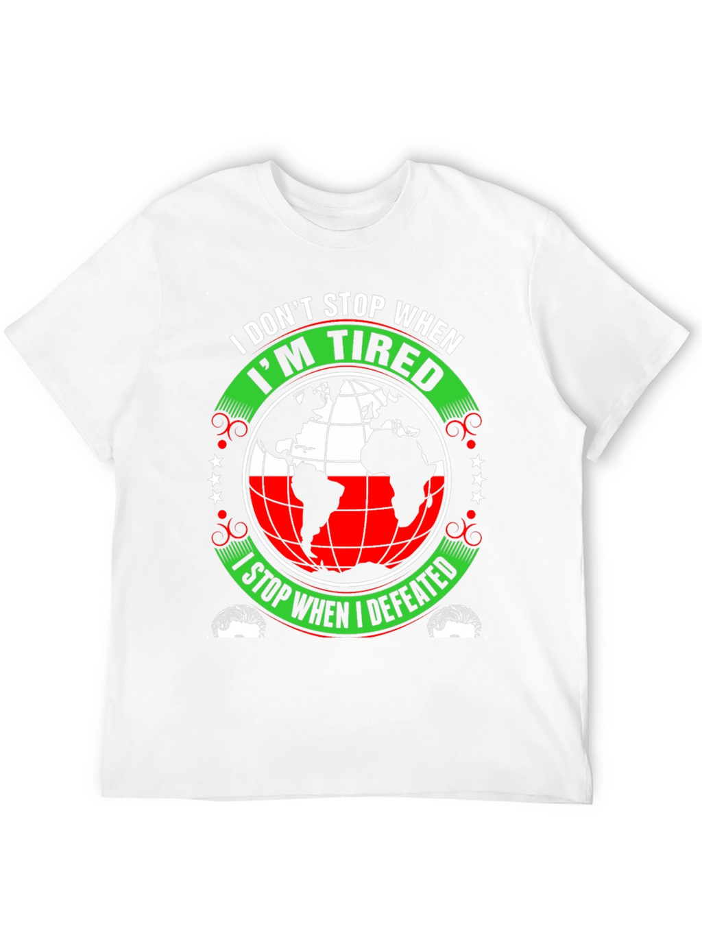 Motivational T-Shirt - I Dont Stop When Im Tired