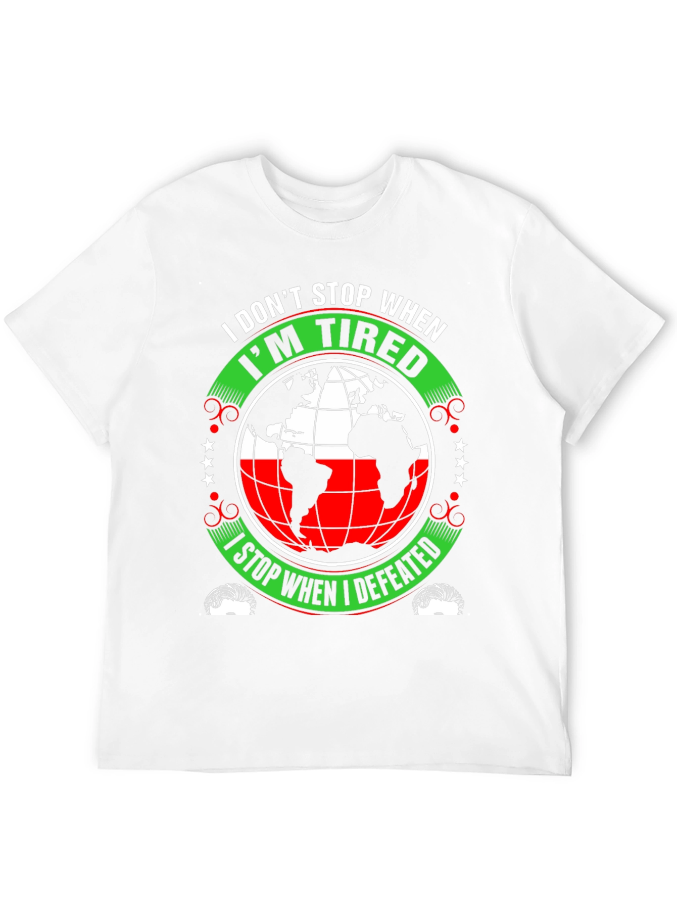 Motivational T-Shirt - I Dont Stop When Im Tired