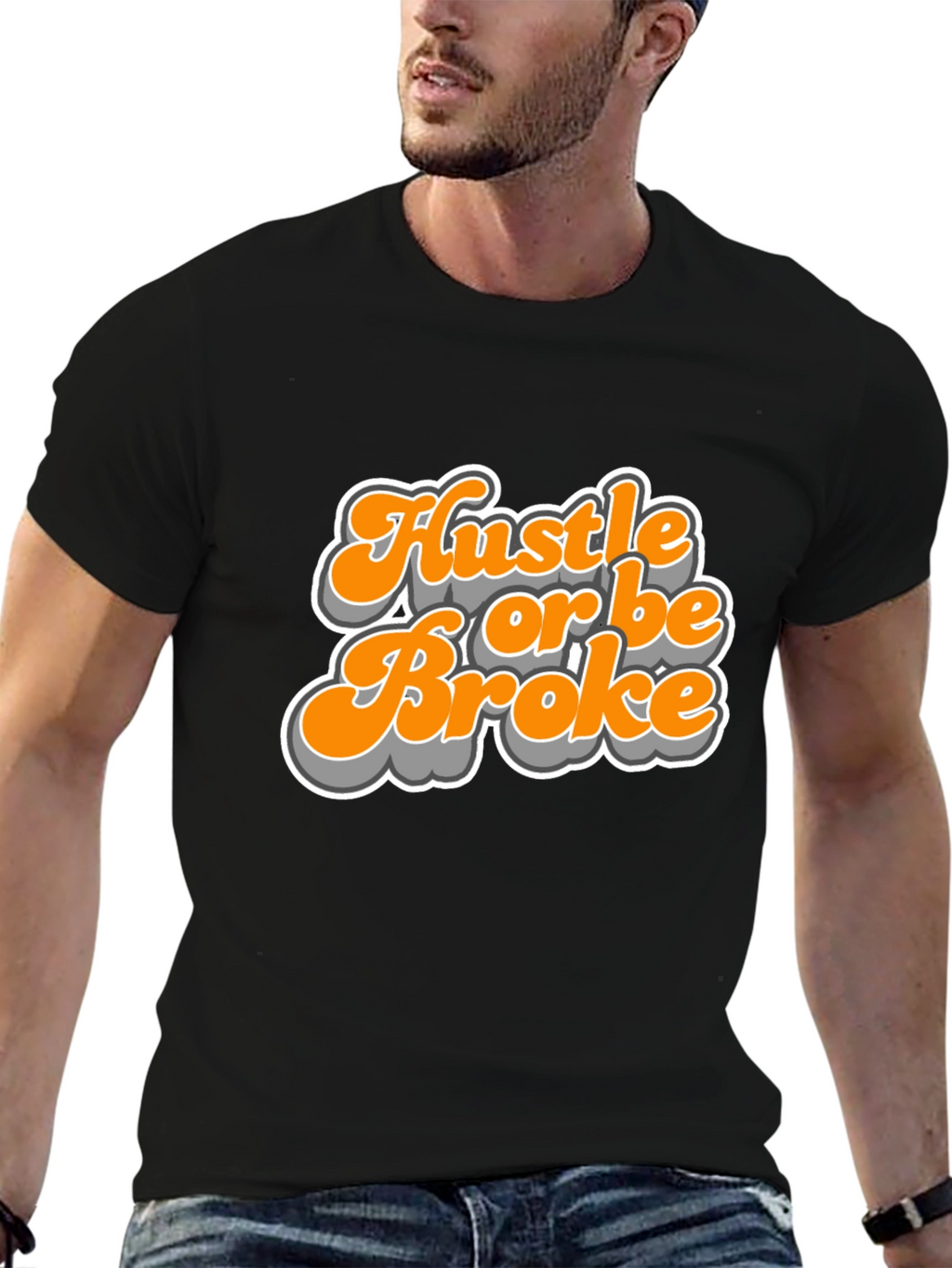 Hustle Or Be Broke Graphic Tee