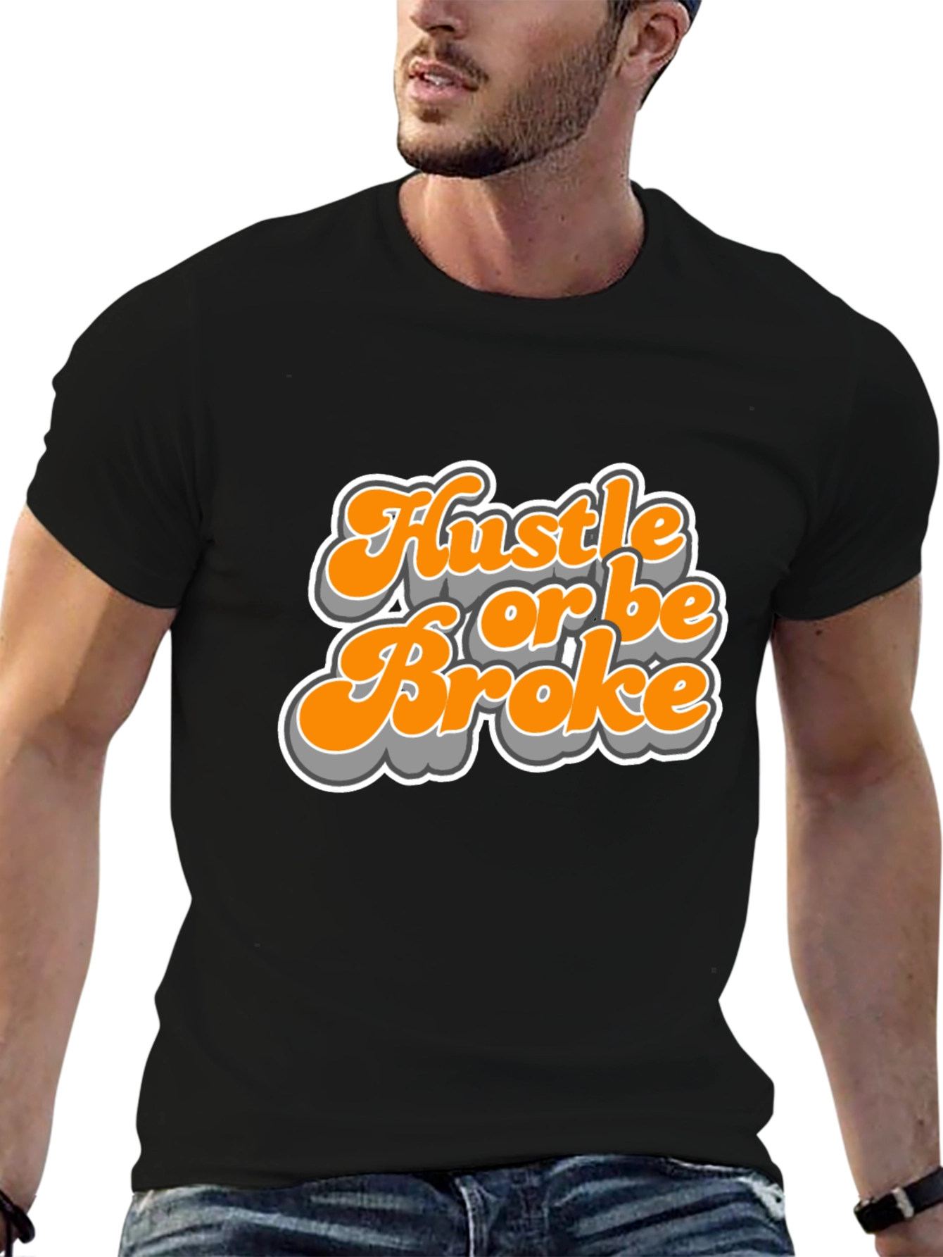 Hustle Or Be Broke Graphic Tee
