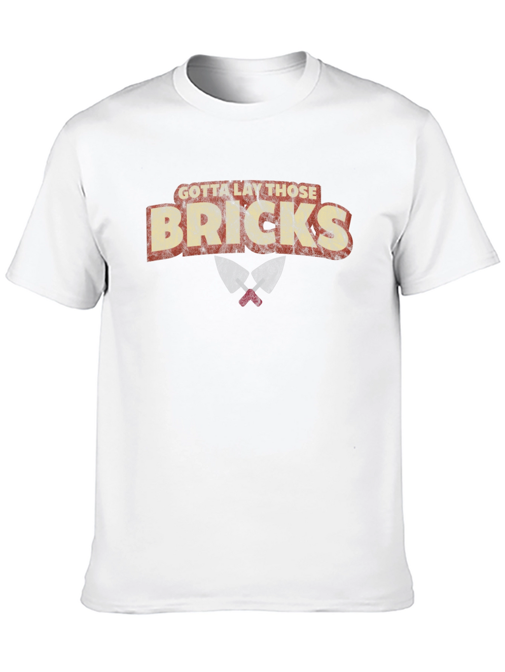 Gotta Lay Those Bricks Graphic T-Shirt