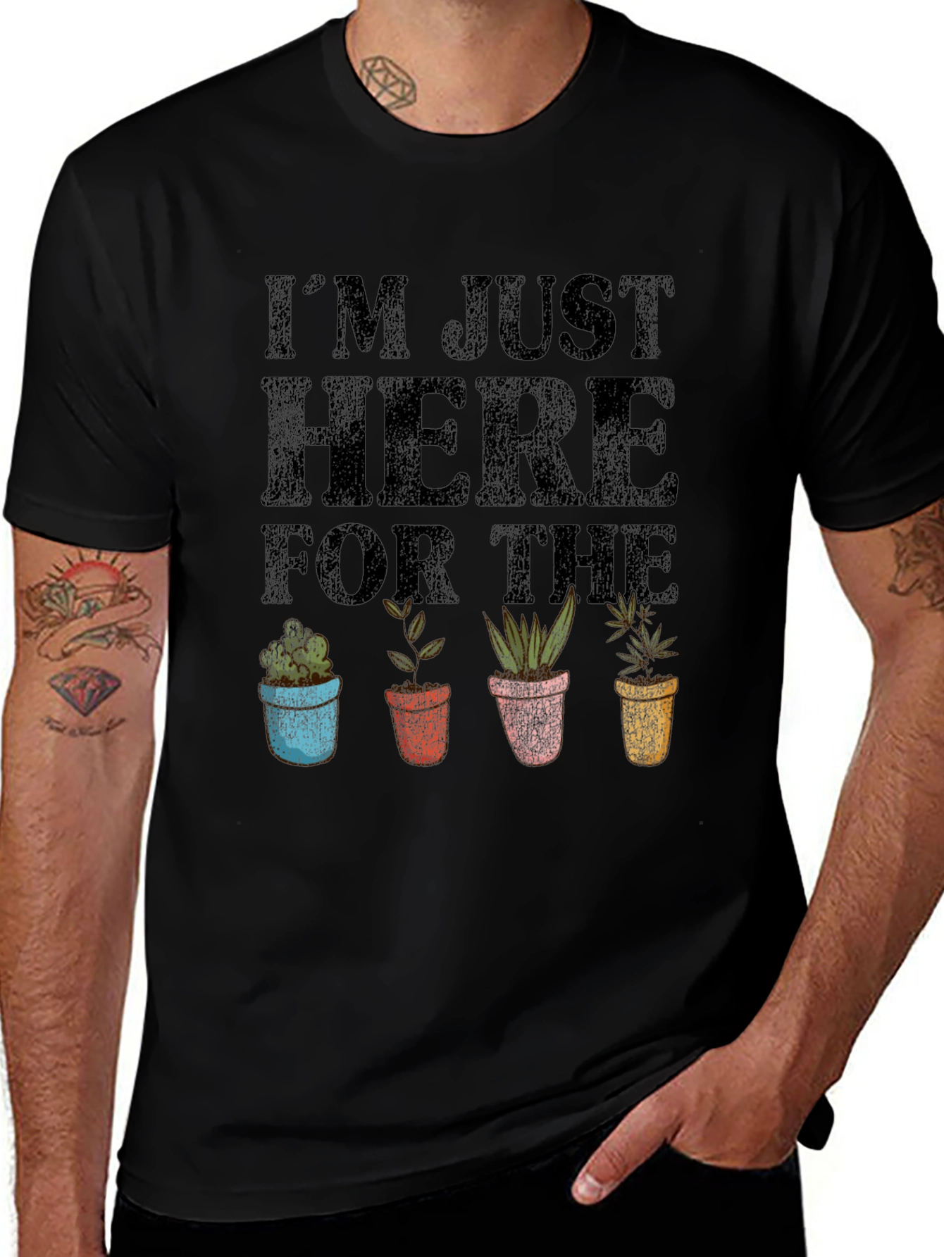 Im Just Here for the Plants Funny Graphic Tee