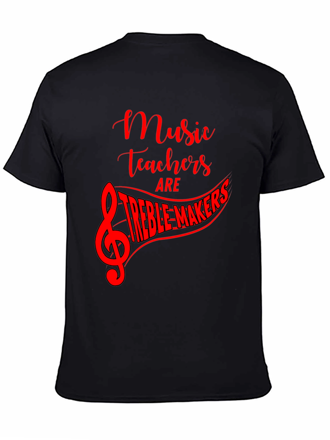 Music Teacher Treble Maker T-Shirt