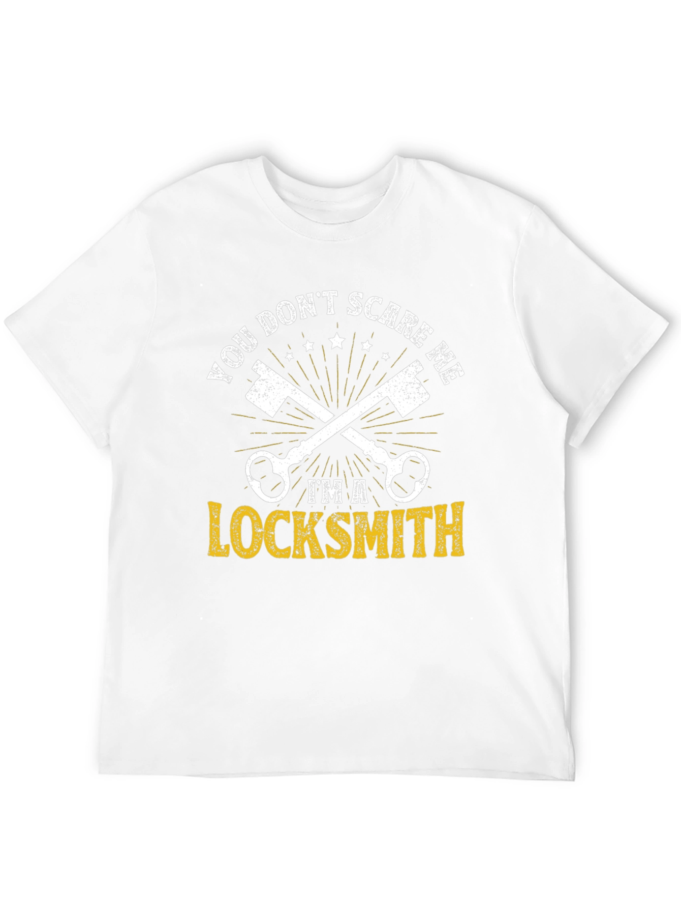 Locksmith T-Shirt - You Dont Scare Me!