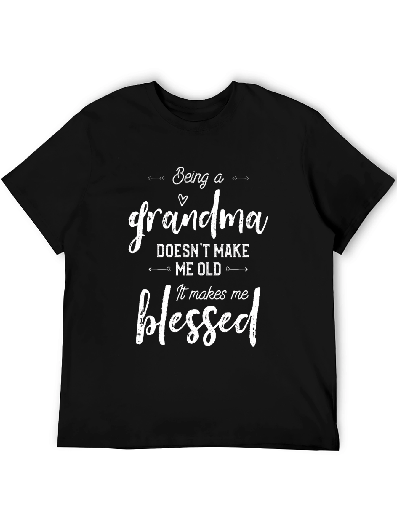 Being a Grandma T-Shirt - Blessed Gift for Grandmothers
