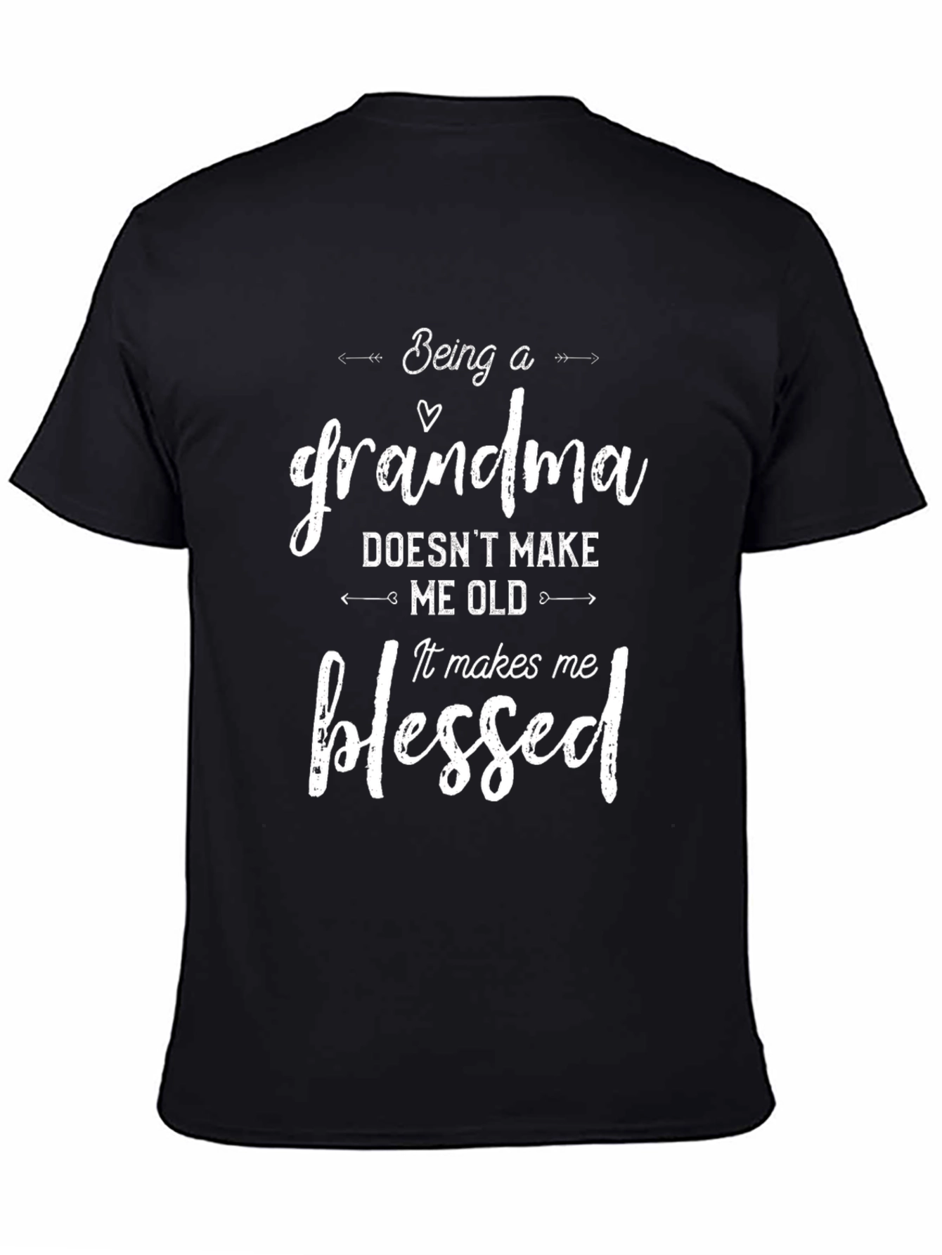 Being a Grandma T-Shirt - Blessed Gift for Grandmothers