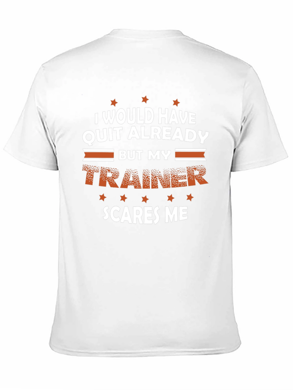 Funny Trainer T-Shirt - Scares Me Workout Tee