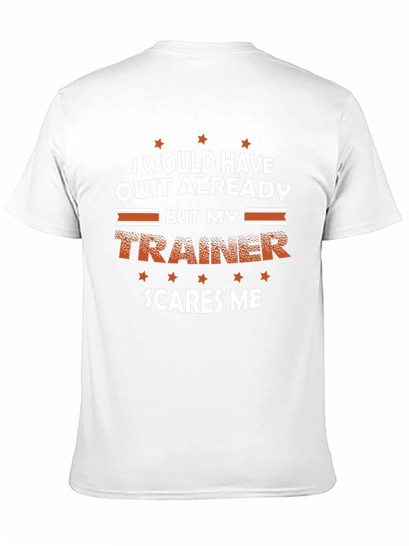 Funny Trainer T-Shirt - Scares Me Workout Tee