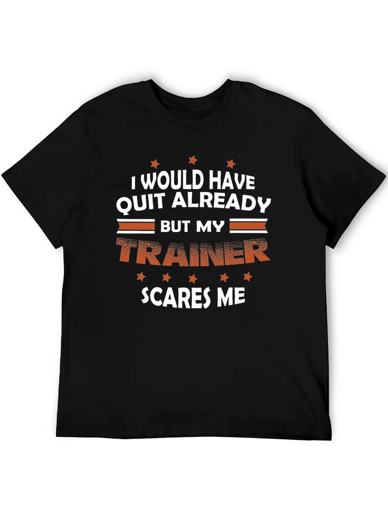 Funny Trainer T-Shirt - Scares Me Workout Tee