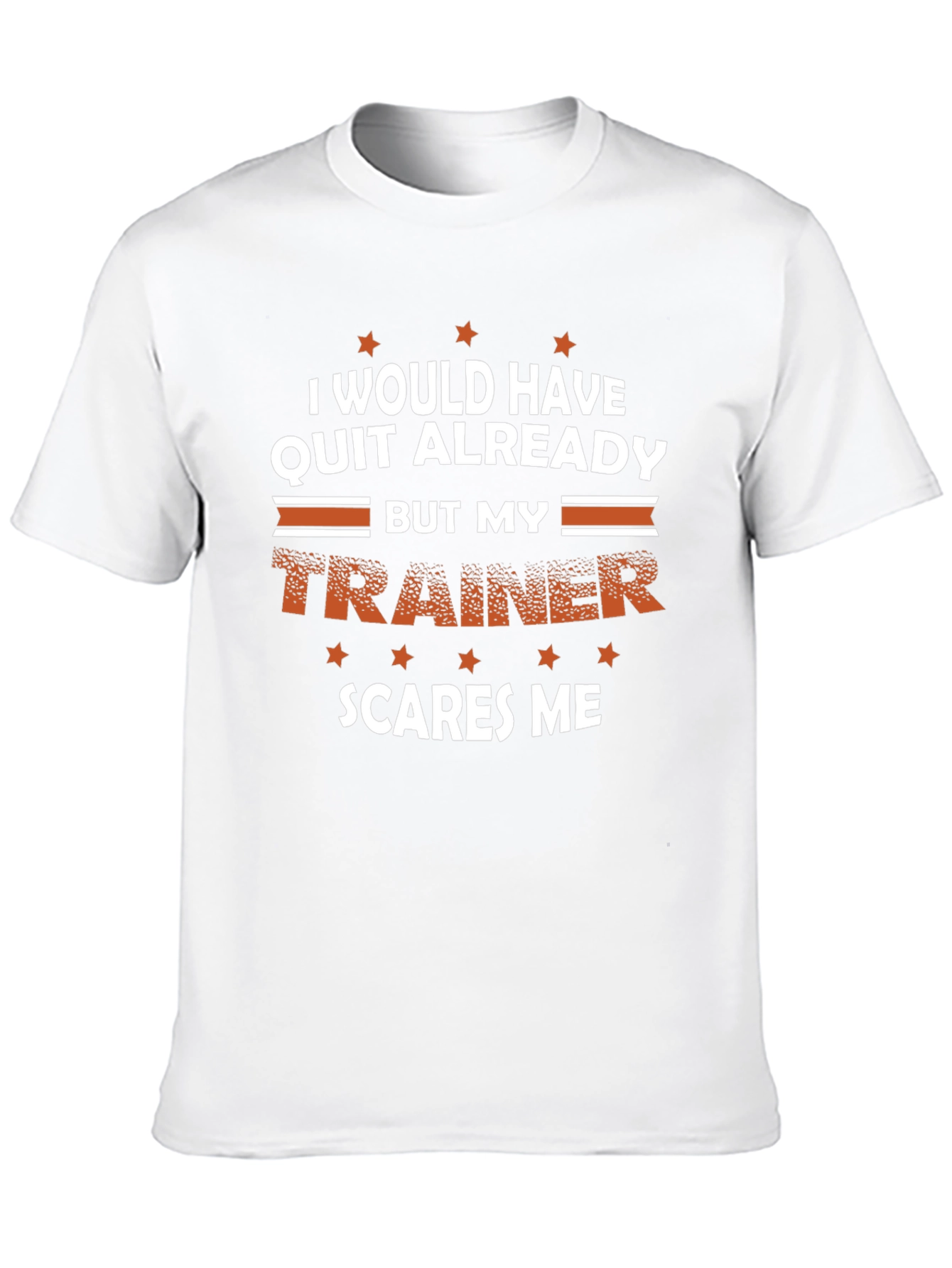 Funny Trainer T-Shirt - Scares Me Workout Tee