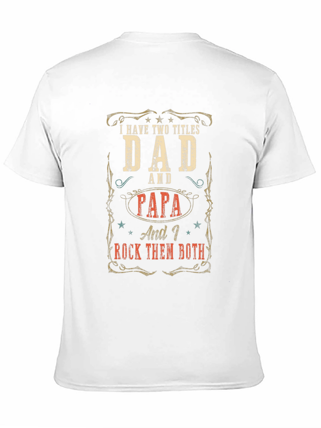 Dad and Papa T-Shirt - I Rock Them Both