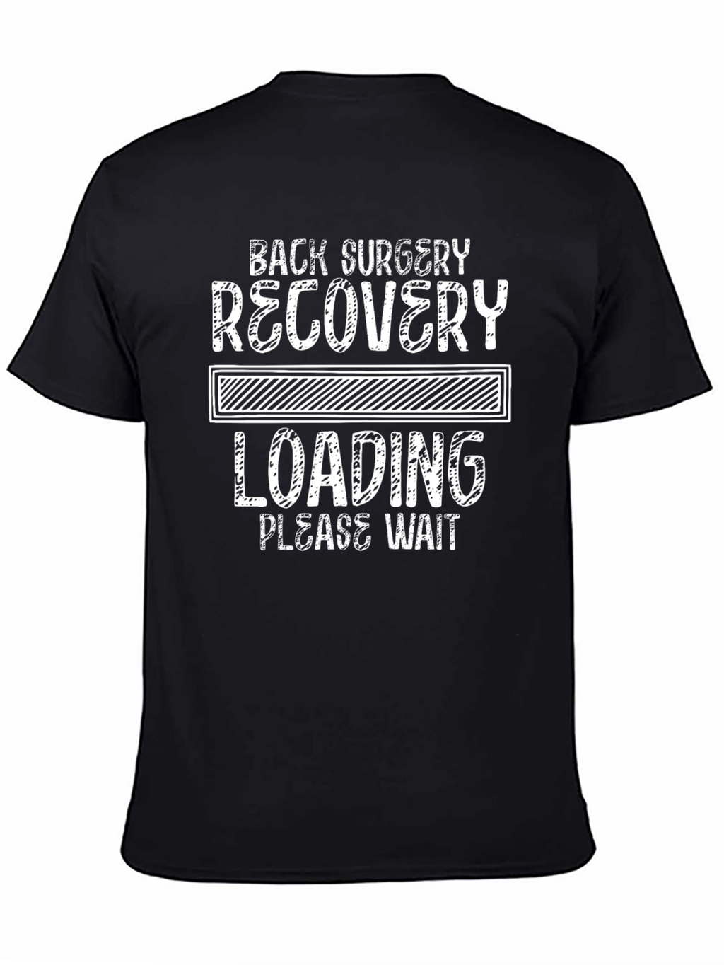 Back Surgery Recovery Loading T-Shirt