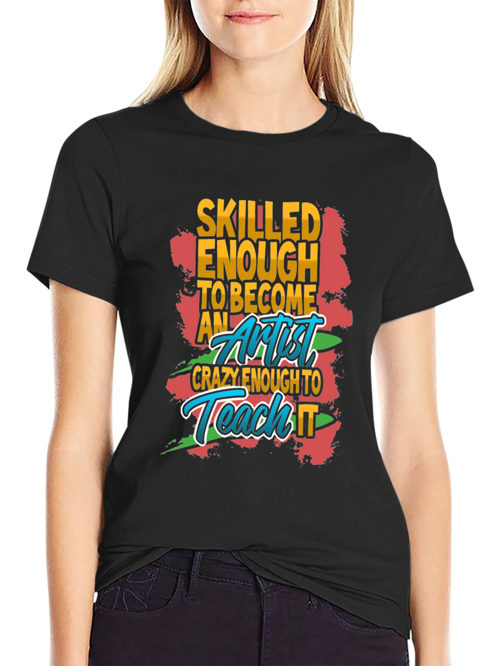 Skilled Enough Artist Graphic T-Shirt