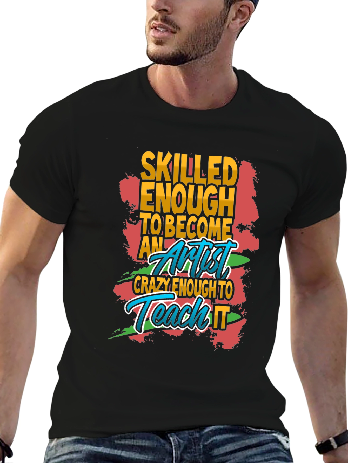 Skilled Enough Artist Graphic T-Shirt