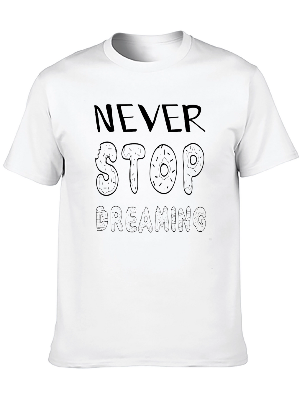 Never Stop Dreaming Donut T-Shirt