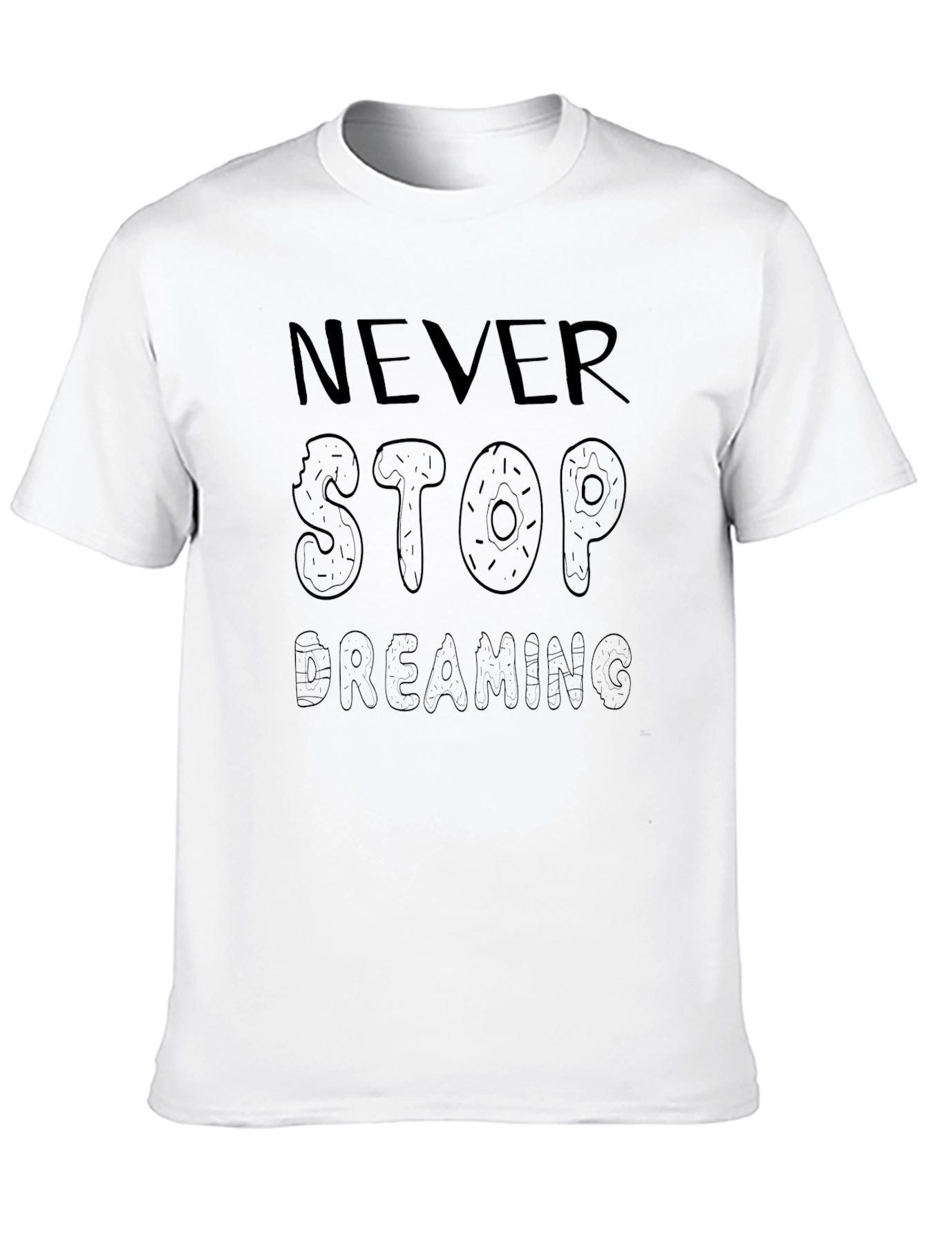 Never Stop Dreaming Donut T-Shirt