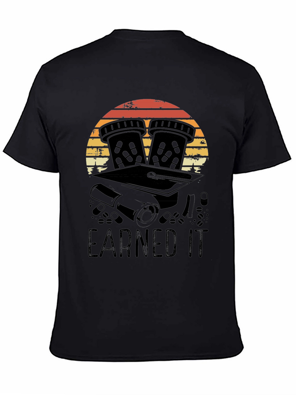 Earned It Pharmacy Grad T-Shirt