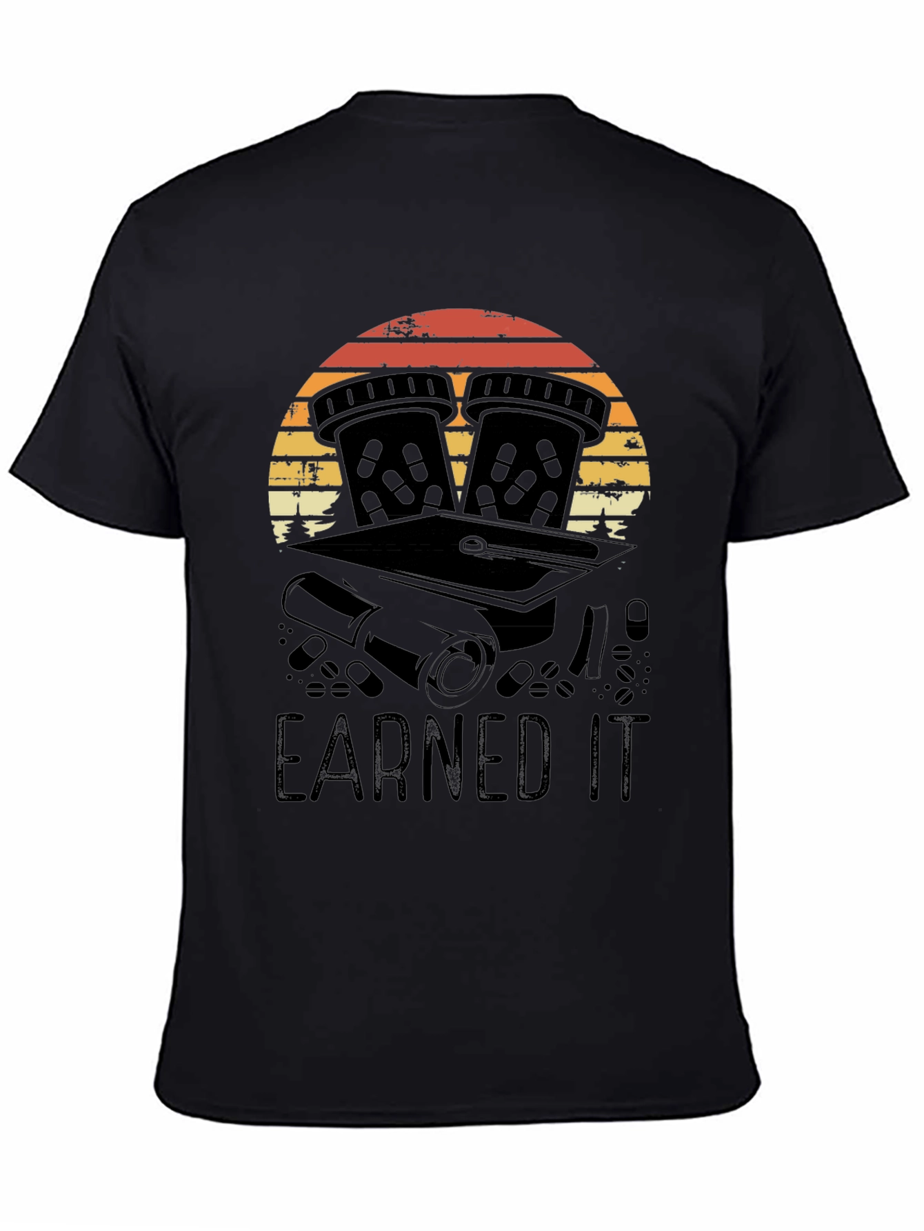Earned It Pharmacy Grad T-Shirt