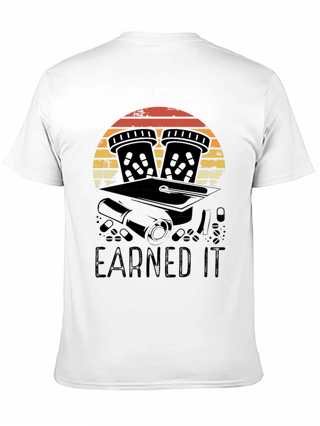 Earned It Pharmacy Grad T-Shirt