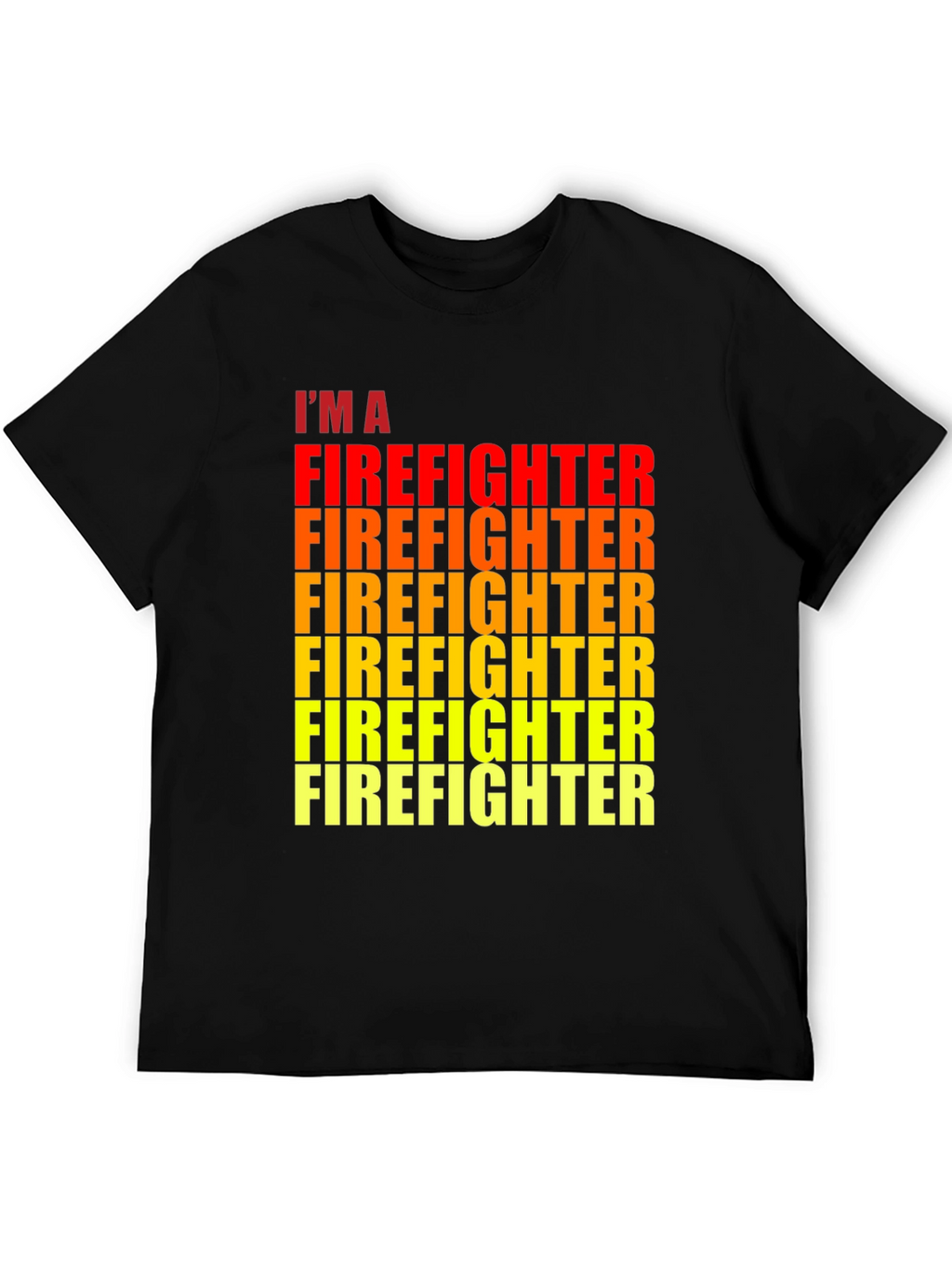 Im A Firefighter Black Graphic Tee