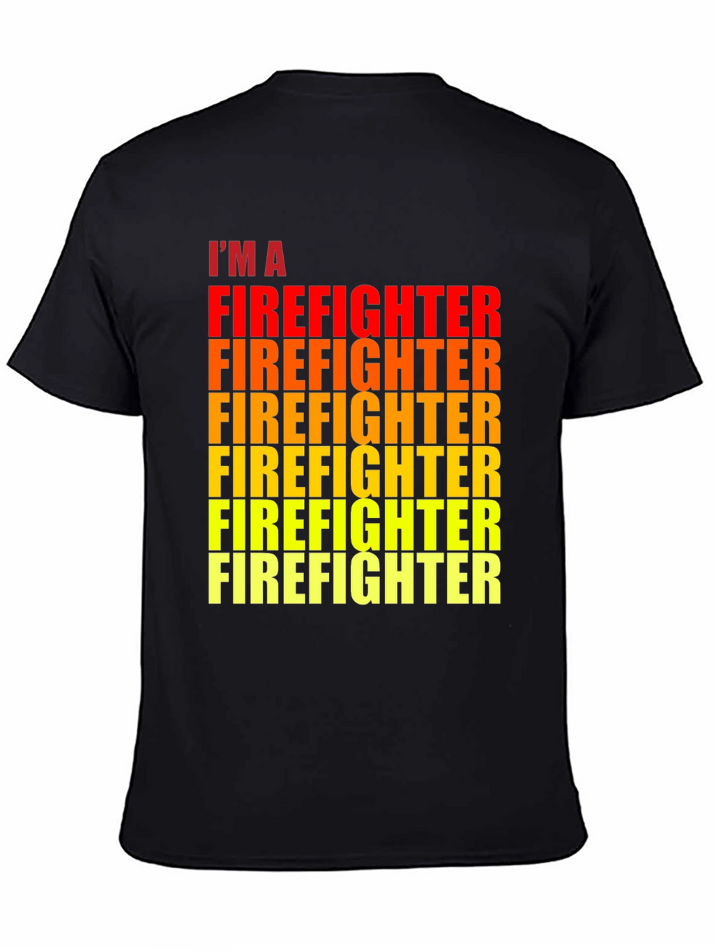 Im A Firefighter Black Graphic Tee