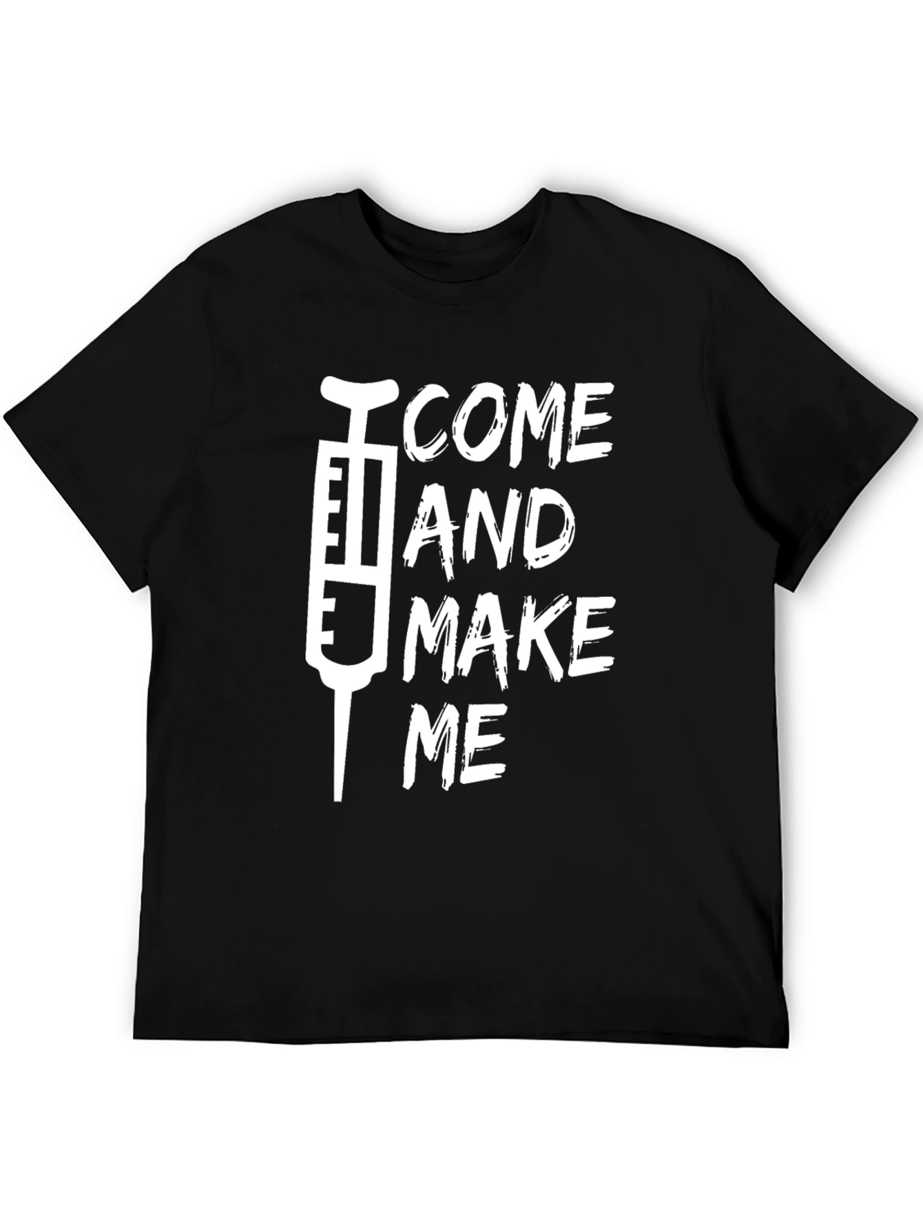 Come and Make Me Vaccine T-Shirt
