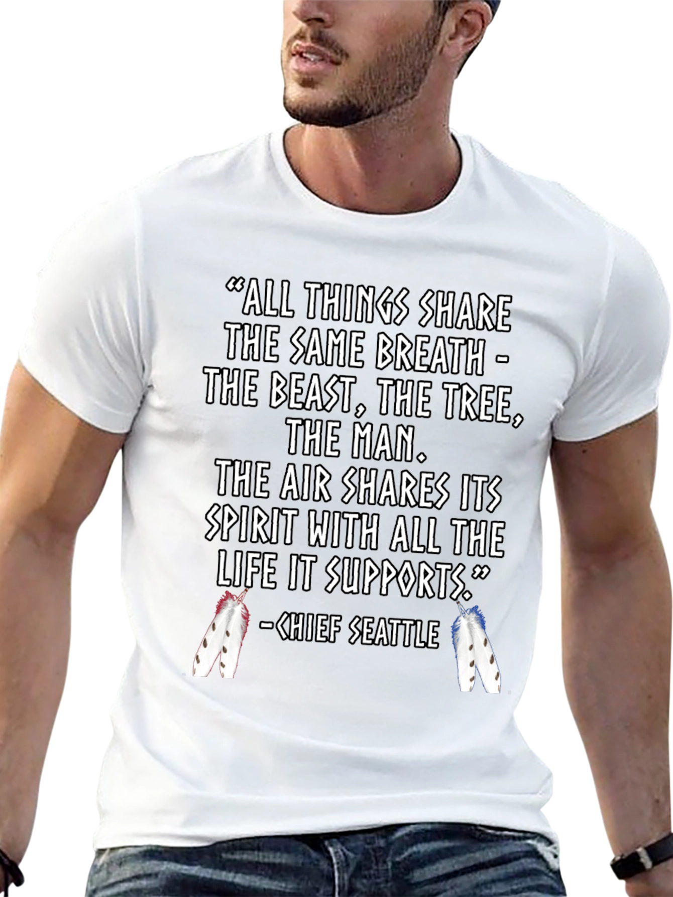 Inspirational Chief Seattle Quote T-Shirt