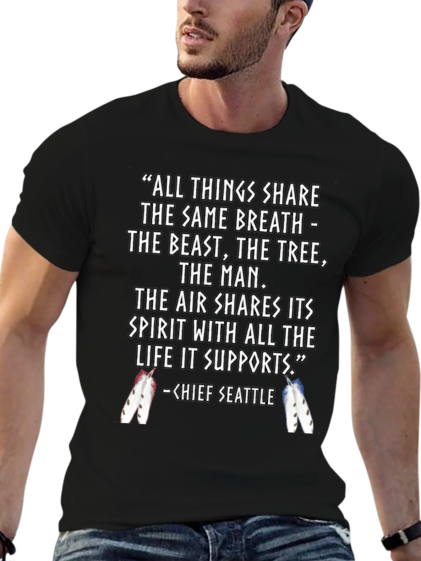 Inspirational Chief Seattle Quote T-Shirt