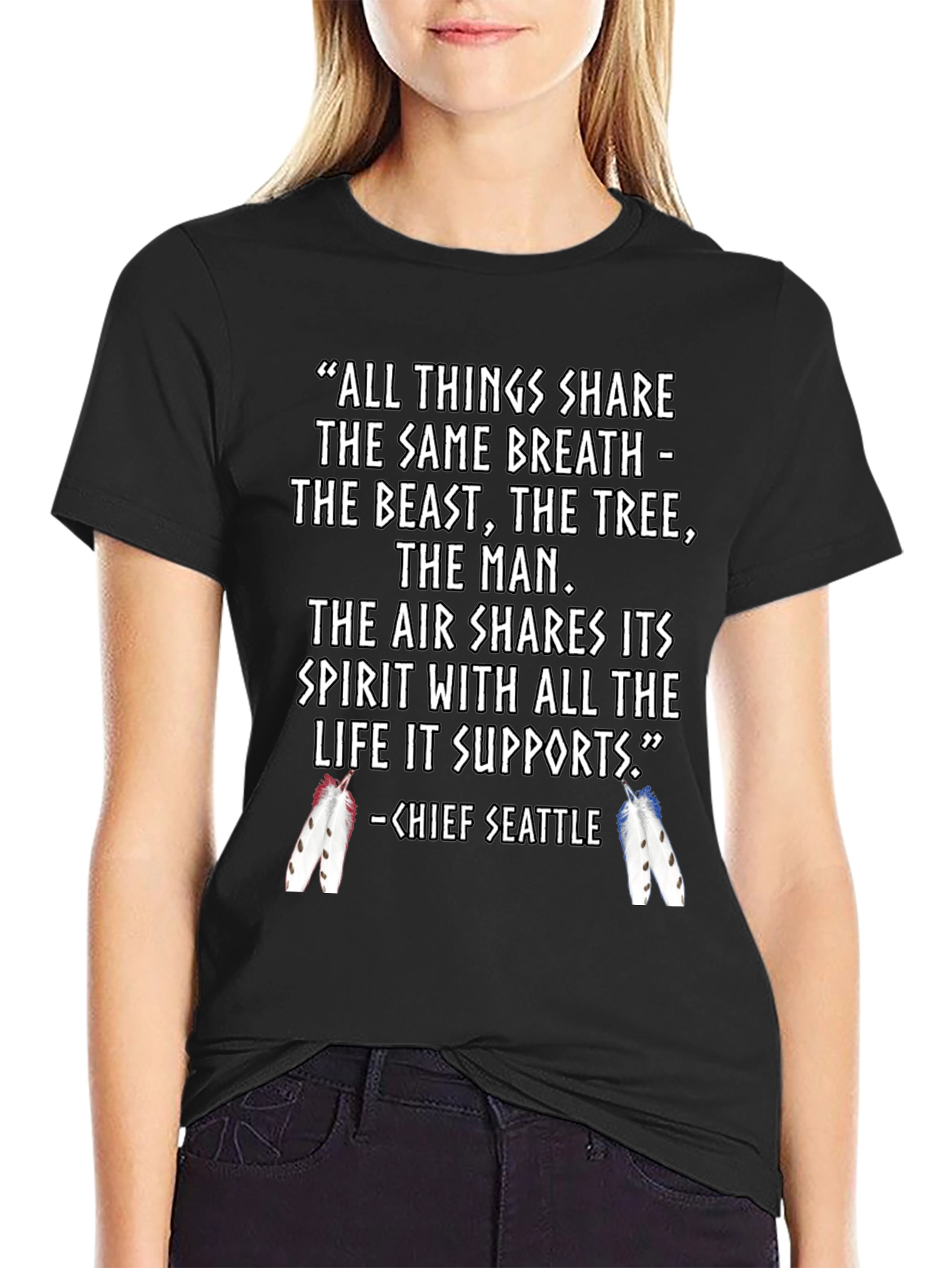 Inspirational Chief Seattle Quote T-Shirt