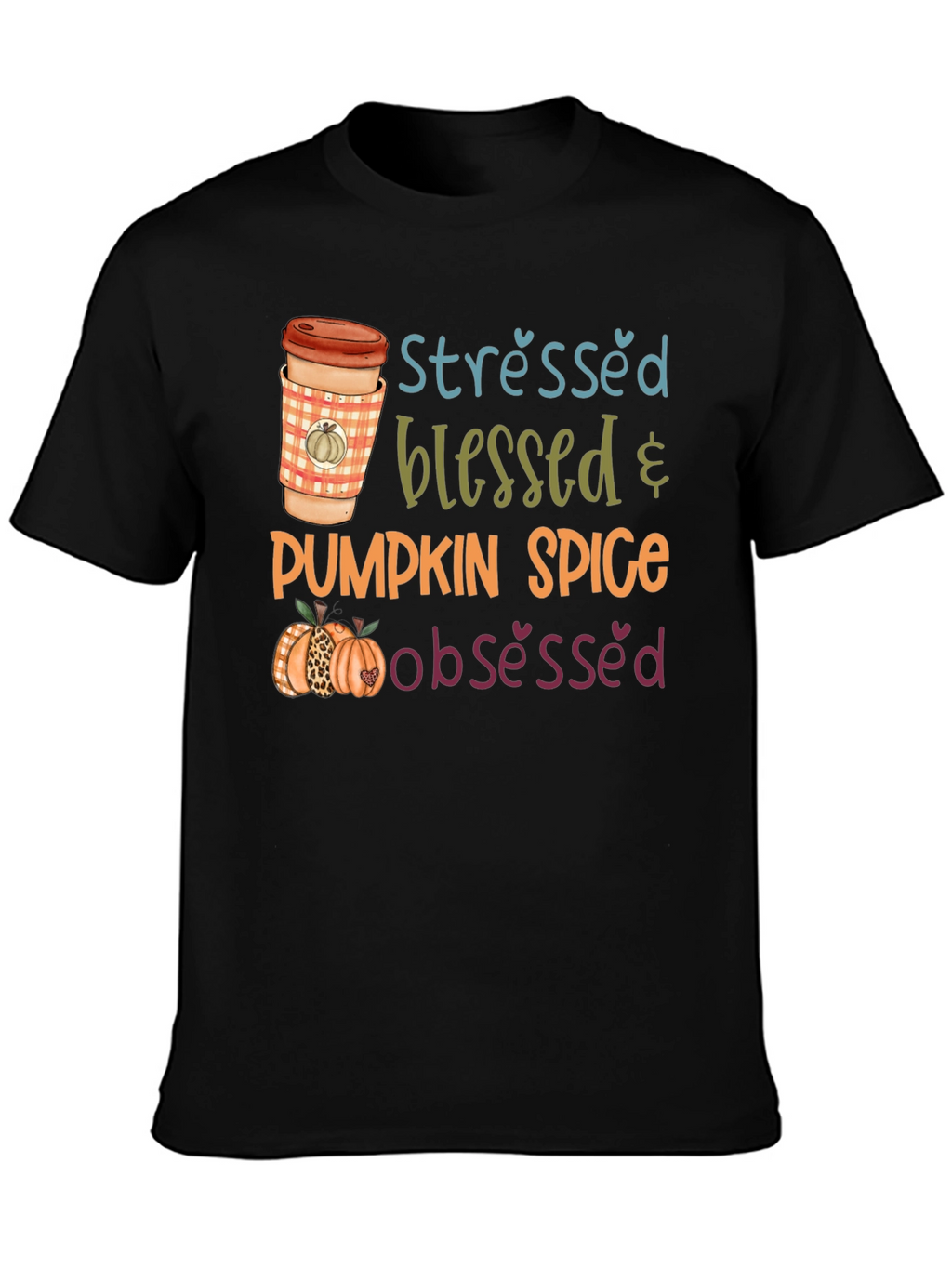Stressed Blessed Pumpkin Spice Obsessed T-Shirt