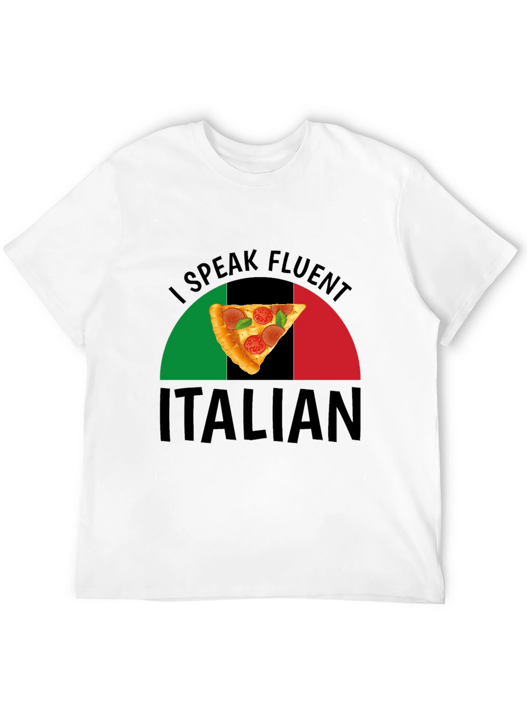I Speak Fluent Italian Pizza Graphic T-Shirt