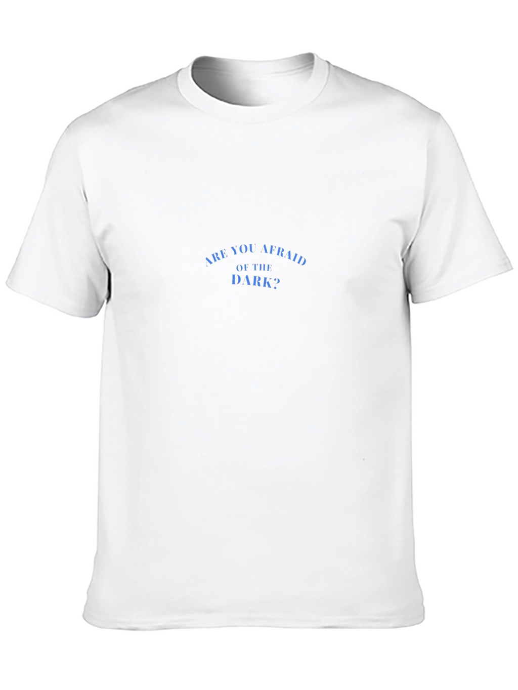 Are You Afraid of the Dark? Black T-Shirt
